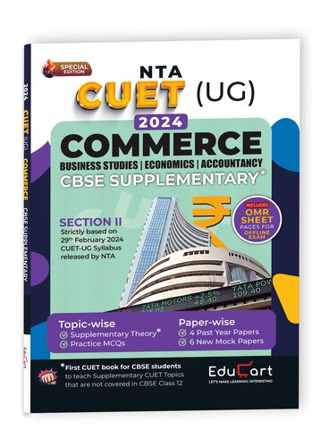 Educart CUET UG 2024 Commerce Section 2 CBSE Supplementary Book of Business Studies + Economics + Accountancy (Additional Topics + Past Year Papers + Mock Papers on new syllabus)