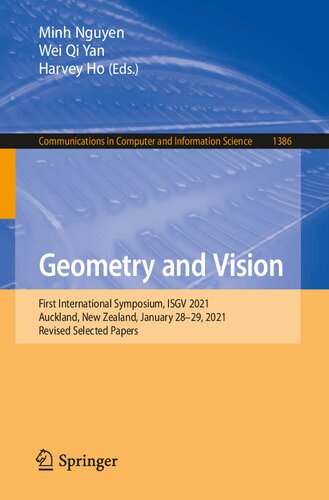 Geometry and Vision: First International Symposium, ISGV 2021, Auckland, New Zealand, January 28-29, 2021, Revised Selected Papers (Communications in Computer and Information Science)