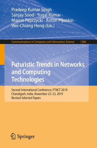 Futuristic Trends in Networks and Computing Technologies: Second International Conference, FTNCT 2019, Chandigarh, India, November 22–23, 2019, ... in Computer and Information Science, 1206)