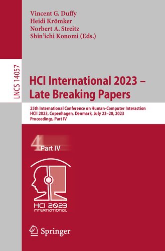 HCI International 2023 – Late Breaking Papers: 25th International Conference on Human-Computer Interaction, HCII 2023, Copenhagen, Denmark, July ... IV (Lecture Notes in Computer Science, 14057)