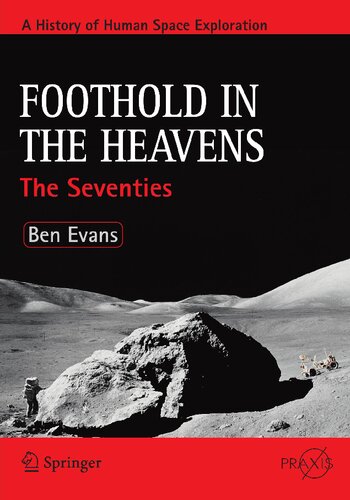 Foothold in the Heavens: The Seventies (Space Exploration)