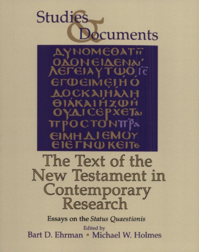 The Text of the New Testament in Contemporary Research: Essays on the Status Quaestionis (Studies & Documents)