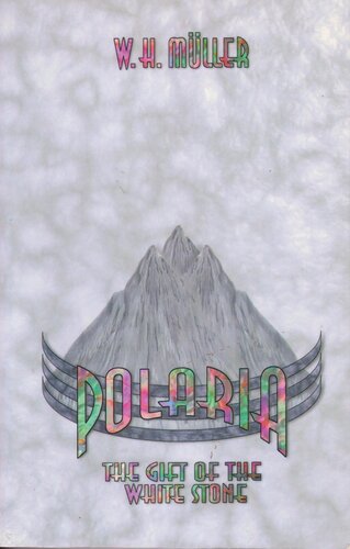 Polaria, the Gift of the White Stone