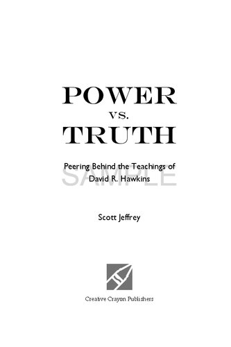 Dr David Hawkins Power vs. Truth: Peering Behind the Teachings of David R. Hawkins ( Power vs versus Truth )