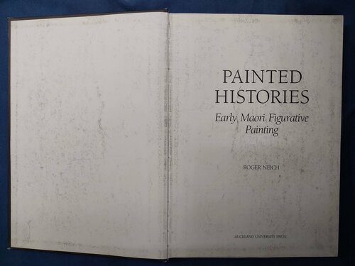 Painted histories. Early Maori Figurative Painting