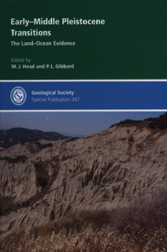 Early-Middle Pleistocene Transitions: The Land-Ocean Evidence (Special Publication, No. 247)