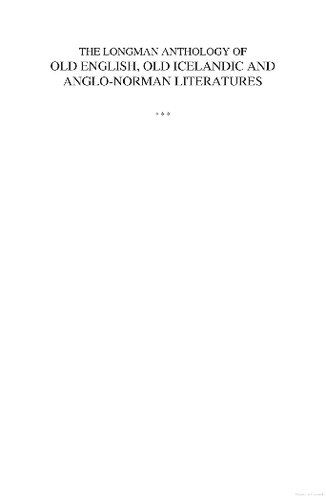 The Longman Anthology of Old English, Old Icelandic, and Anglo-Norman Literatures