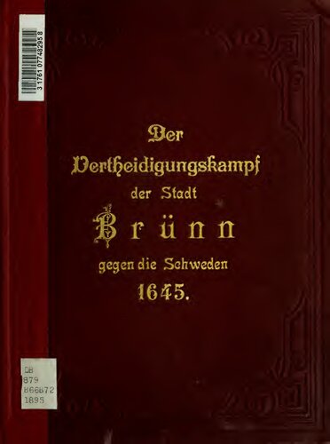 Bertold Bretholz - Der Verteidigungskampf der Stadt Brünn gegen die Schweden 1645