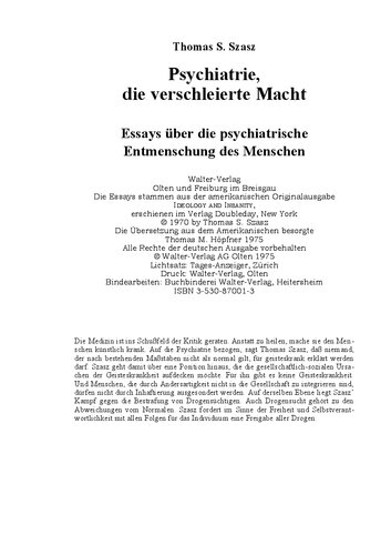 Psychiatrie, die verschleierte Macht: Essays über die psychiatrische Entmenschung des Menschen