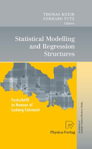Statistical Modelling and Regression Structures: Festschrift in Honour of Ludwig Fahrmeir