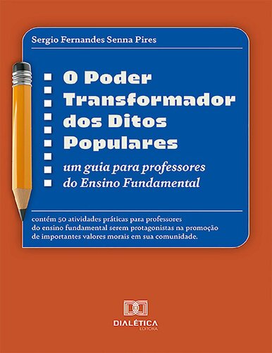 O Poder Transformador dos Ditos Populares: um guia para professores do Ensino Fundamental (Portuguese Edition)