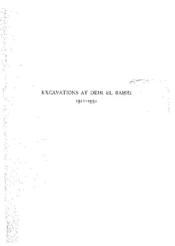 Excavations at Deir El Bahri, 1911-1931