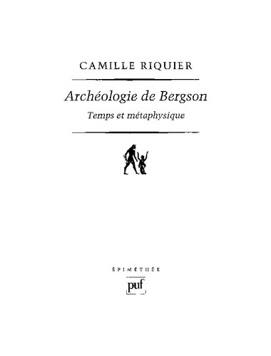 Archéologie de Bergson. Temps et Métaphysique