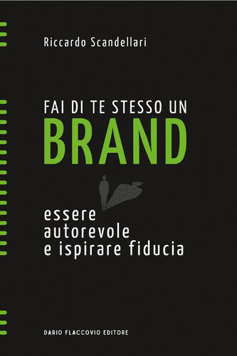 Fai di te stesso un brand. Essere autorevole e ispirare fiducia