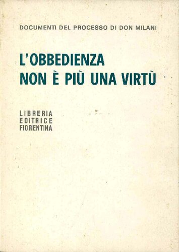 L'obbedienza non è più una virtù. Documenti del processo di Don Milani