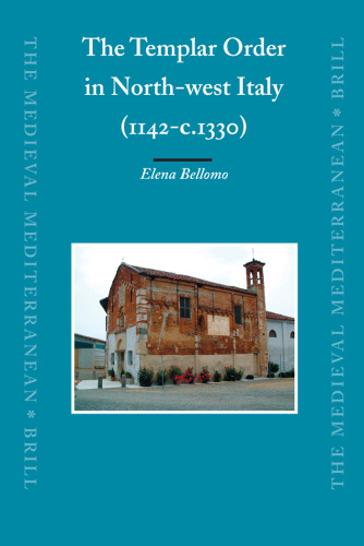 The Templar Order in North-west Italy, (1142-c.1330) (The Medieval Mediterranean)