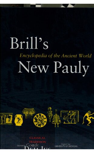 Brill's New Pauly, Classical Tradition, Volume II (Dem-Ius)