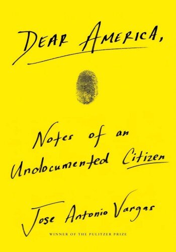 Dear America: Notes of an Undocumented Citizen