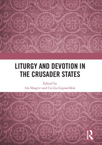 Liturgy and Devotion in the Crusader States