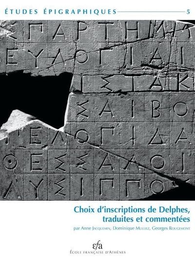 Choix d'inscriptions de Delphes, traduites et commentées