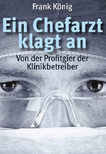 Ein Chefarzt klagt an