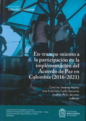 En-trampa-miento a la participación en la implementación del Acuerdo de Paz en Colombia (2016-2021)