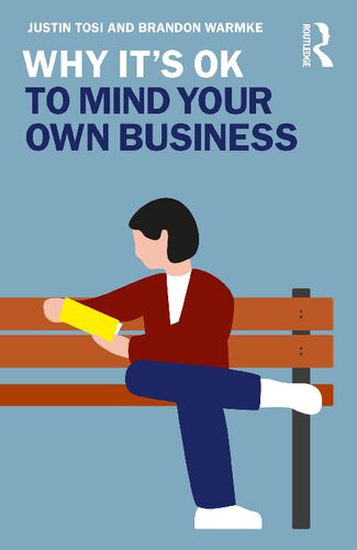 Why It’s OK  to Mind Your  Own Business