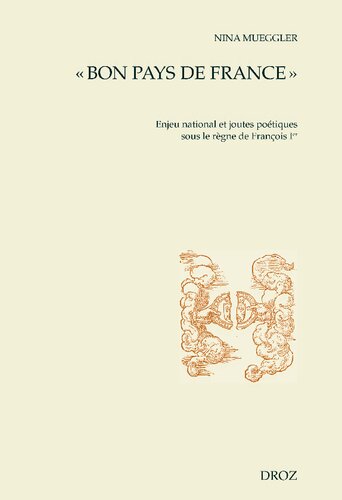 « Bon pays de France » : Enjeu national et joutes poétiques sous le règne de François Ier