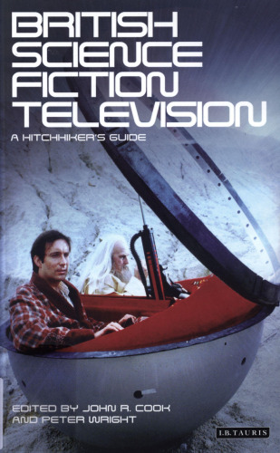 British Science Fiction Television: A Hitchhiker's Guide (Popular TV Genres)