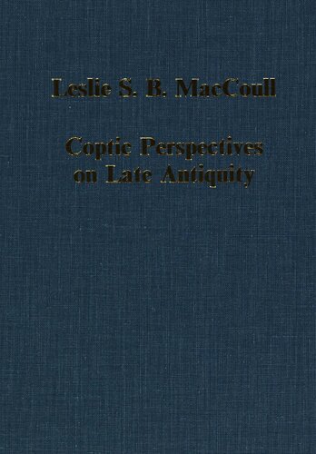 Coptic Perspectives on Late Antiquity (Variorum Collected Studies)