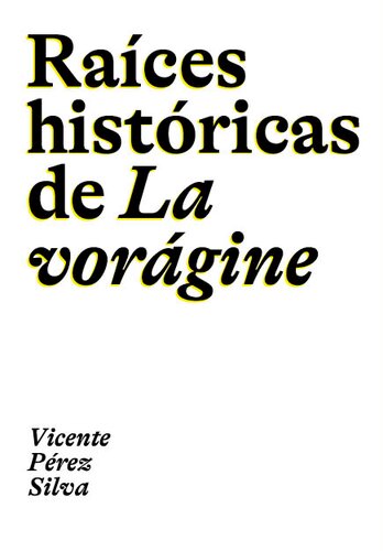 Raíces históricas de La vorágine