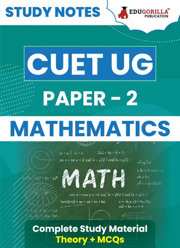 CUET UG Paper 2: Mathematics Study Notes 2024 with Theory + Practice MCQs for Complete Preparation (SCQP19) | Conducted by NTA