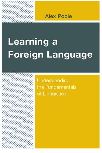 LEARNING A FOREIGN LANGUAGE: Understanding the Fundamentals of Linguistics