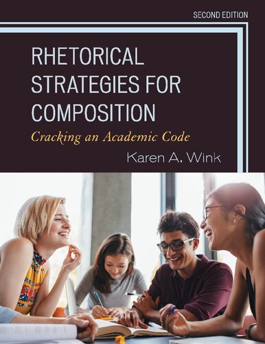 Rhetorical Strategies for Composition: Cracking an Academic Code, Second Edition