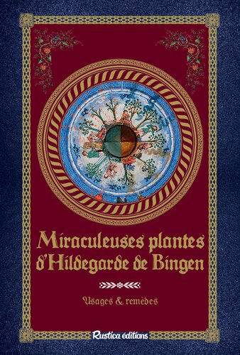 Miraculeuses plantes d'Hildegarde de Bingen