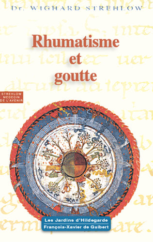 Rhumatisme et Goutte - Hildegarde de Bingen. Le programme de santé