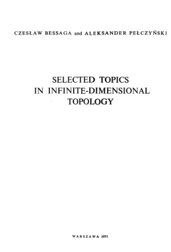 Selected topics in infinite-dimensional topology (Monografie matematyczne)