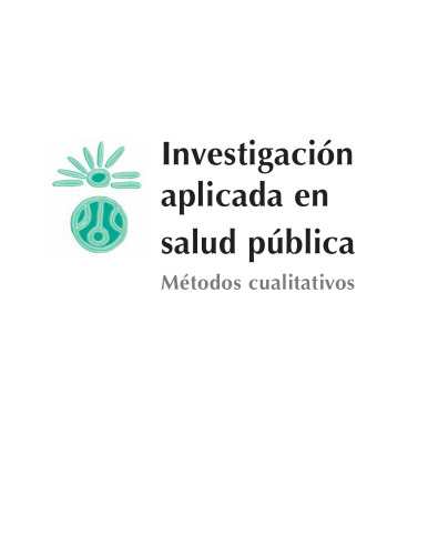 InvestigaciÃ³n aplicada en salud pÃºblica. MÃ©todos cualitativos