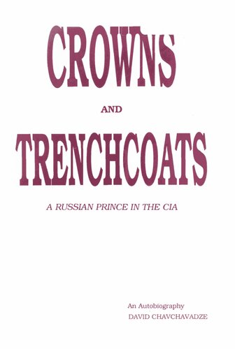 Crowns and Trenchcoats: A Russian Prince in the CIA: An Autobiography