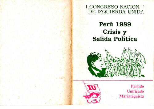 Perú 1989 crisis y salida política : I Congreso Nacional de Izquierda Unida