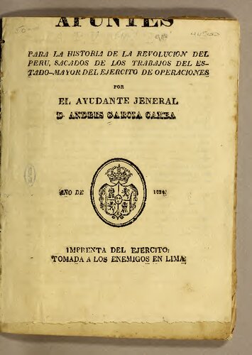 Apuntes para la historia de la revolución del Perú, sacados de los trabajos del estado-mayor del Ejército de Operaciones