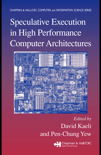 Speculative Execution in High Performance Computer Architectures (Chapman & Hall Crc Computer & Information Science Series)