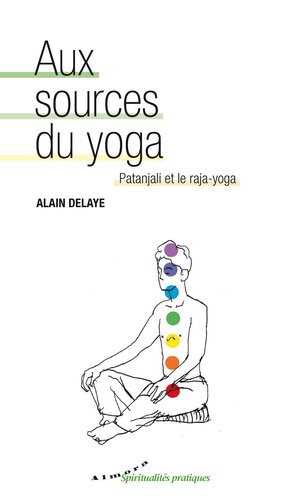Aux sources du yoga : Patanjali et le raja-yoga