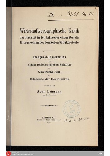 W irtsohaftsgeographisohe Kritik der Statistik in den Jahresberichten über die Entwickelung der deutschen Schutzgebiete