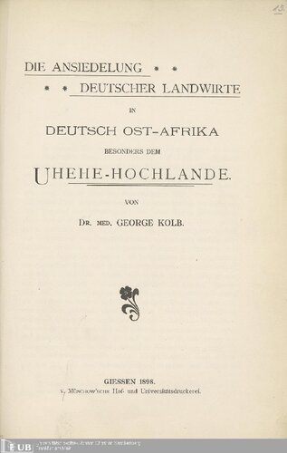 Die Ansiedlung deutscher Landwirte in Deutsch-Ostafrika, besonders dem Uhehe-Hochlande