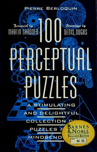 100 Perceptual Puzzles: A Stimulating and Delightful Collection of Puzzles and Mindbenders