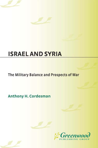 Israel and Syria: The Military Balance and Prospects of War