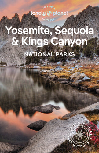 Lonely Planet Yosemite, Sequoia & Kings Canyon National Parks (National Parks Guide)