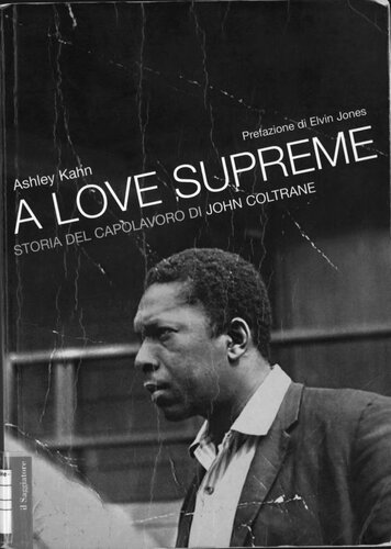 A love supreme. Storia del capolavoro di John Coltrane