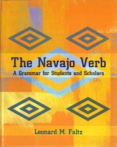 The Navajo verb: A grammar for students and scholars
